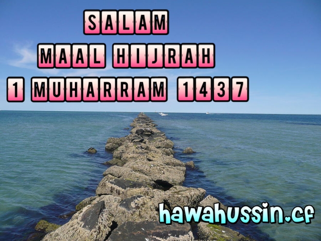 Salam Maal Hijrah 1 Muharram 1437  Hawa Hussin Blog